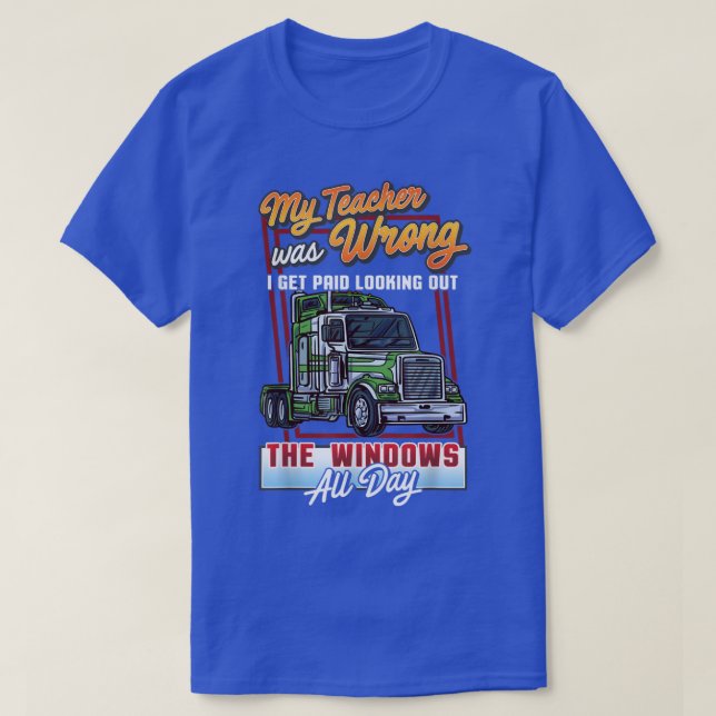 Camiseta Meu professor estava errado, Hilarious Trucker ou  (Frente do Design)