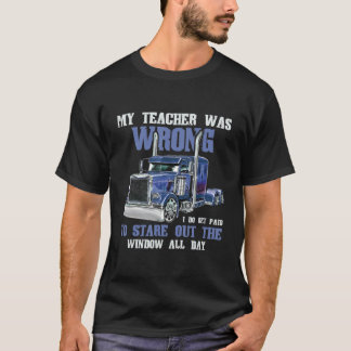 Camiseta Meu Professor Estava ErradoMotorista De Caminhã