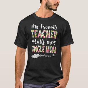 Camiseta Meu Professor Favorito Me Chama De Solteiro Mãe Mã
