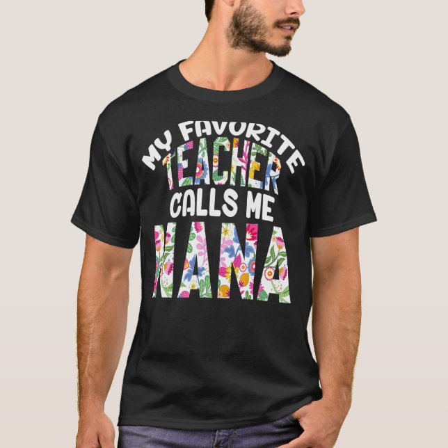 Camiseta Meu Professor Favorito Me Chama Nana Vovó Orgulhos (Frente)