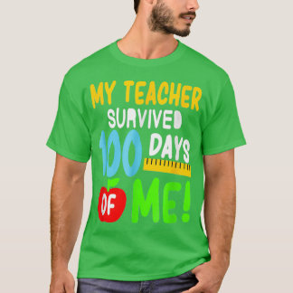 Camiseta Meu Professor Sobreviveu A 100 Dias De Mim 100 Dia