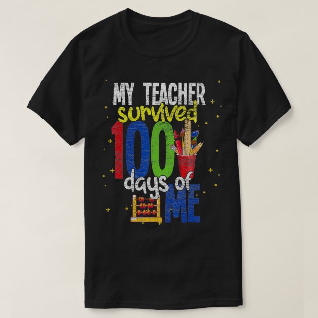 Camiseta Meu Professor Sobreviveu A 100 Dias De Mim 100 Dia (Frente do Design)