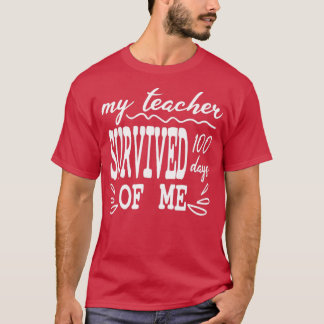 Camiseta Meu Professor Sobreviveu A 100 Dias De Mim Engraça