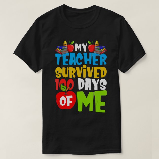 Camiseta Meu Professor Sobreviveu A 100 Dias De Mim Engraça (Frente do Design)