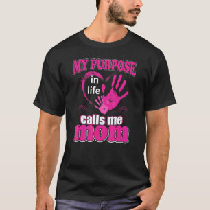 Camiseta Meu Propósito Na Vida Me Chama Mãe Dia de as mães