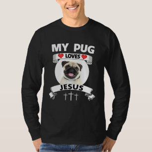 Camiseta Meu Pug Ama Jesus Cristão Adorável Dono de Cachorr