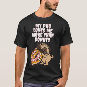 Camiseta MEU PUG ME AMA MAIS DO QUE ROSQUINHA aniversário d