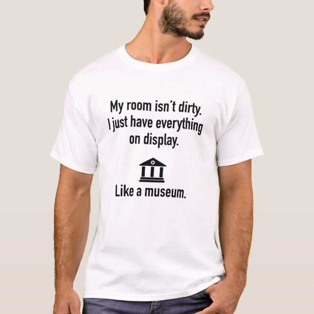 Camiseta Meu quarto não está sujo (Frente)