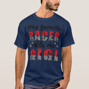 Camiseta Meu Racer Favorito Me Chama Gigi Race Gigi Avó