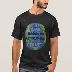 Camiseta Meu Rafeiro Do Alentejo É O Melhor Cão Do Mundo
