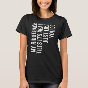 Camiseta Meu Ridgeback Inclina O Proprietário Do Cachorro D