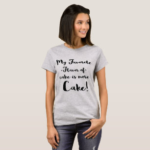 Camiseta Meu Sabor Favorito De Bolo É Mais Bolo