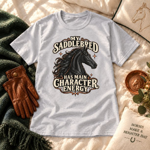 Camiseta Meu Saddlebred Tem Energia de Personagem Principal