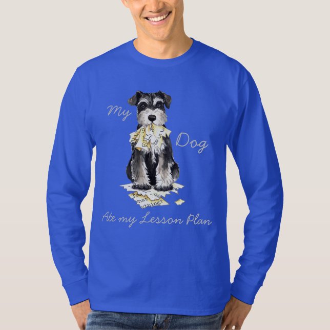 Camiseta Meu Schnauzer diminuto comeu meu plano de aula (Frente)
