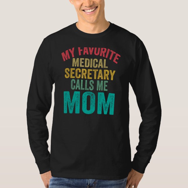 Camiseta Meu Secretário Médico Favorito Me Chama Mãe Mãe (Frente)