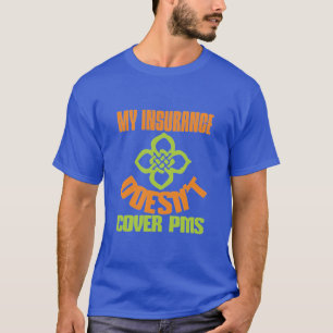 Camiseta Meu seguro não cobrir PMS