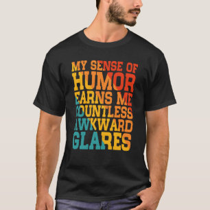 Camiseta Meu Sentido De Humor Me Dá Um Incontável Glare Des