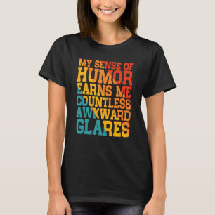 Camiseta Meu Sentido De Humor Me Dá Um Incontável Glare Des
