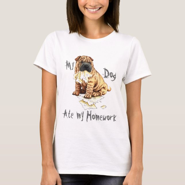 Camiseta Meu Shar-Pei comeu meus trabalhos de casa (Frente)