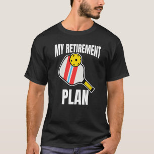 Camiseta Meu Slogan de Pickleball do Plano de Reforma 1