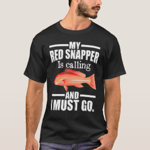 Camiseta Meu Snapper Vermelho Está Ligando E Preciso Ir Pes