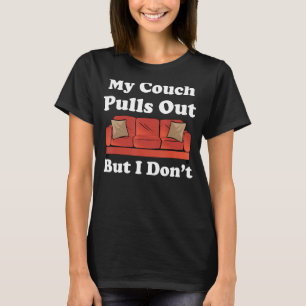 Camiseta Meu sofá se apaga, mas eu não gosto de humor adult