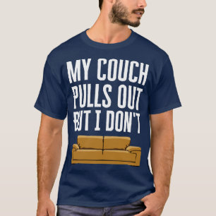 Camiseta Meu sofá Se Puxa, Mas Eu Não