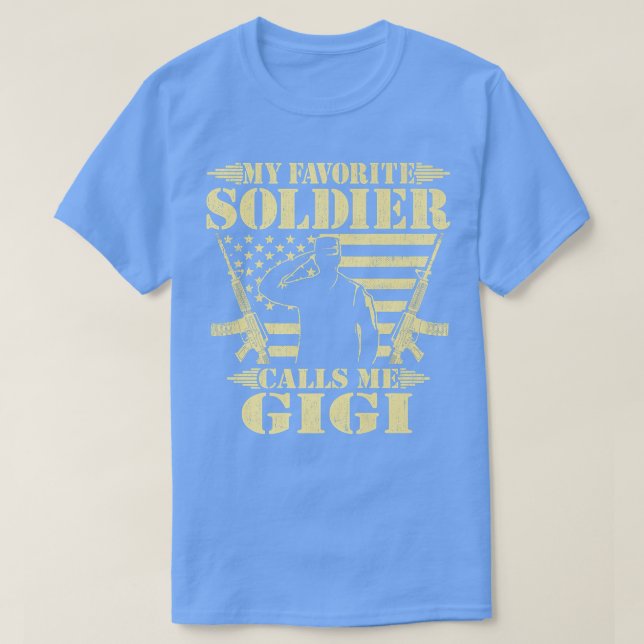 Camiseta Meu Soldado Favorito Me Chama Militares Gigi Orgul (Frente do Design)