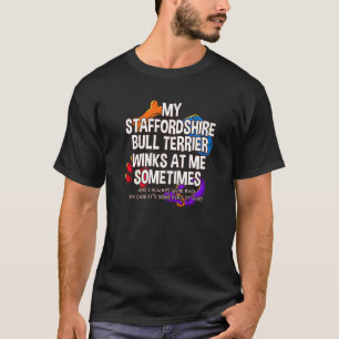 Camiseta Meu Staffordshire Bull Terrier Piscar os olhos Em