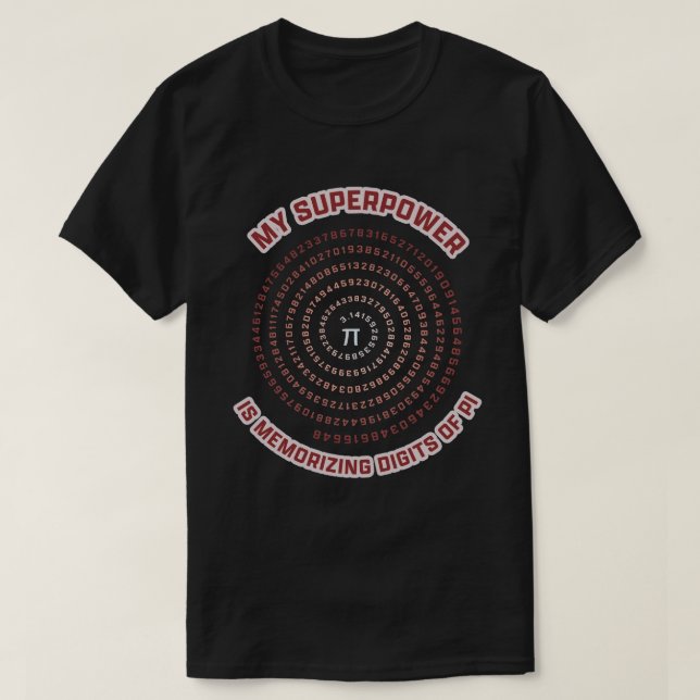 Camiseta Meu Superpoder é Memorizar Dígitos do Pi (Frente do Design)