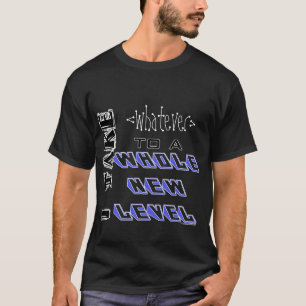 Camiseta Meu t-shirt nivelado novo [feito sob encomenda]