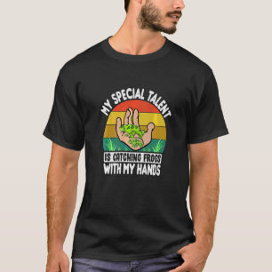 Camiseta Meu Talento Especial É Pegar Rãs Com as Mãos