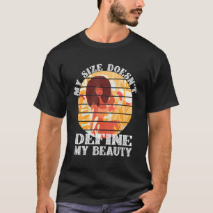Camiseta Meu tamanho não define minha beleza depois de