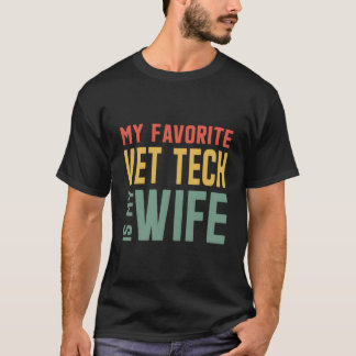 Camiseta Meu Técnico Veterinário Favorito É Meu Marido Para