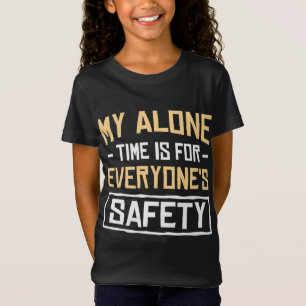 Camiseta Meu tempo sozinho é para a segurança de todos Cami