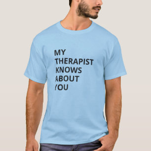 Camiseta Meu Terapeuta Me Conhece