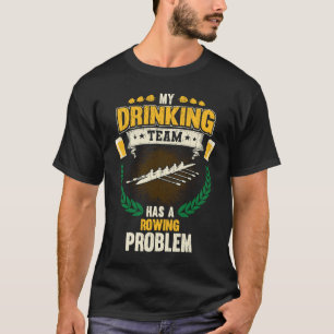 Camiseta Meu Time de Bebedores Tem um Problema de Remo  Tri