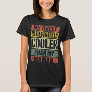 Camiseta Meu Tio É Definitivamente Mais Legal Do Que Meu Re