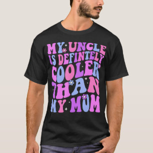 Camiseta Meu tio é definitivamente mais legal que minha sob