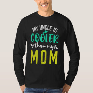 Camiseta Meu tio é mais legal do que minha mãe crianças fof