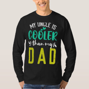 Camiseta Meu tio é mais legal que meus Pais bonitinhos do N