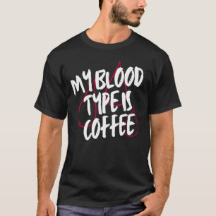 Camiseta Meu Tipo De Sangue É Café Cafeína Engraçado