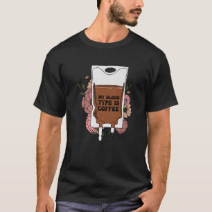 Camiseta Meu Tipo De Sangue É Café Enfermeira A Combustível