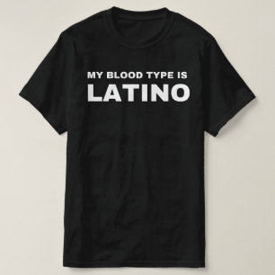 Camiseta Meu Tipo De Sangue É Latino, herança latina hispân