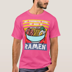 Camiseta Meu Tipo Favorito De Homens É Ramen, Retro Japonês