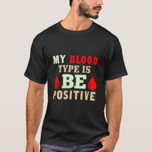 Camiseta Meu tipo sanguíneo é positivo