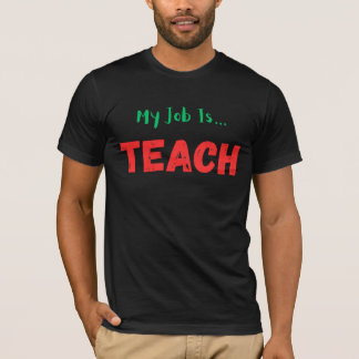 Camiseta Meu Trabalho É Ensino Para Homens Mulheres Engraça