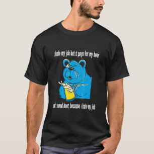 Camiseta Meu Trabalho Paga Por Minha Cerveja Eu Odeio O Bar