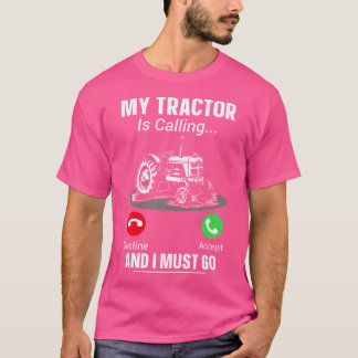 Camiseta Meu Trator Está Chamando E Eu Devo Ir