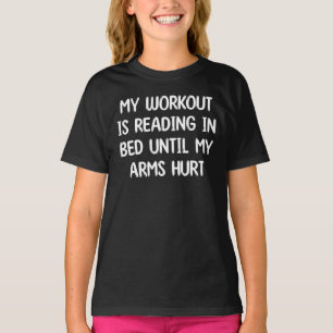 Camiseta Meu treino é ler na cama até meus braços doerem